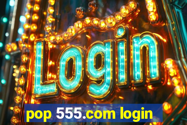 pop 555.com login